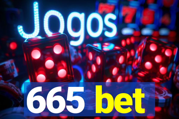 665 bet